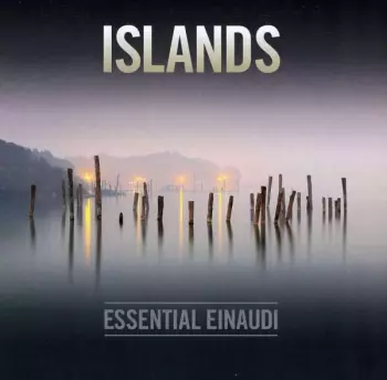 Ludovico Einaudi: Islands - Essential Einaudi