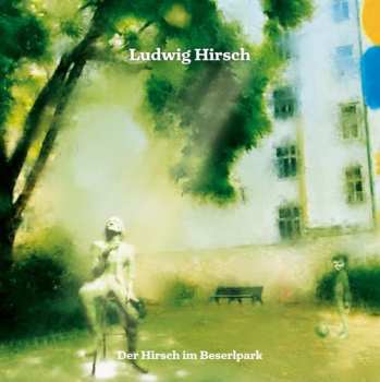 LP Ludwig Hirsch: Der Hirsch im Beserlpark CLR