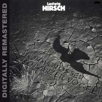 Album Ludwig Hirsch: Komm Großer Schwarzer Vogel
