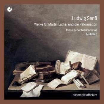 Album Ludwig Senfl: Werke Für Martin Luther Und Die Reformation