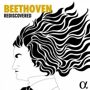 17CD Ludwig van Beethoven: BEETHOVEN REDISCOVERED