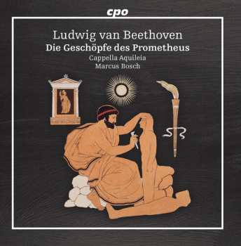 Album Ludwig van Beethoven: Die Geschöpfe Des Prometheus