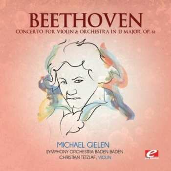 Album Ludwig van Beethoven: Concerto For Violin & Orchestra D Major