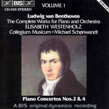 Album Ludwig van Beethoven: The Complete Works For Piano And Orchestra, Volume 1, Piano Concertos Nos.2 & 4