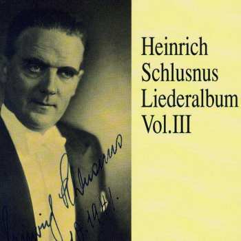 2CD Heinrich Schlusnus: Liederalbum Vol. III