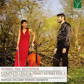 Album Ludwig van Beethoven: Complete Cello & Piano Works Vol. 1 (Sonatas And Variations)