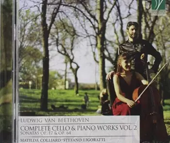 Complete Cello & Piano Works Vol. 2 (Sonatas Op. 17 & Op. 64)