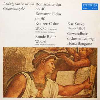 LP Ludwig van Beethoven: Romanze G-dur Op. 40 · Romanze F-dur Op. 50 · Konzert C-dur WoO 5 · Rondo B-dur WoO 6