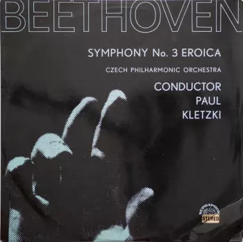 The Czech Philharmonic Orchestra: Symphony No. 3 Eroica