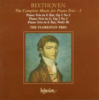 CD Ludwig van Beethoven: The Complete Music For Piano Trio, Vol. 3 • Piano Trio In E Flat, Op 1 No 1; Piano Trio In G, Op 1 No 2; Piano Trio In E Flat, Woo 38