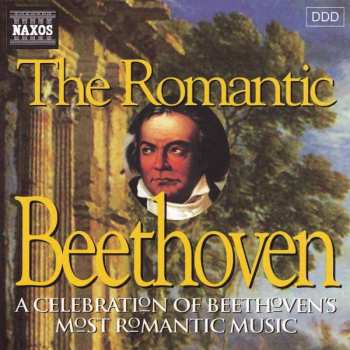 CD Ludwig van Beethoven: The Romantic Beethoven
