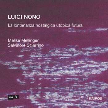 Album Salvatore Sciarrino: La Lontananza Nostalgica Utopica Futura