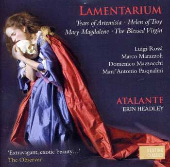 Album Luigi Rossi: Lamentarium (Tears Of Artemisia •  Helen Of Troy • Mary Magdalene • The Blessed Virgin)  