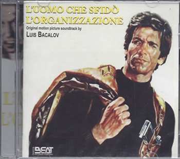 Album Luis Bacalov: L'Uomo Che Sfidò L'Organizzazione (Original Motion Picture Soundtrack)