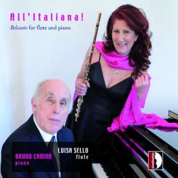 Album Bruno Canino: All'Italiana! - Belcanto For Flute And Piano