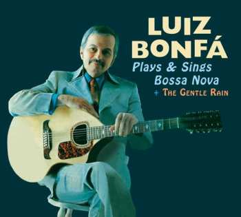 CD Luiz Bonfá: Plays And Sings Bossa Nova + The Gentle Rain LTD | DIGI