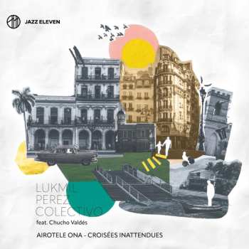 Album Lukmil Pérez Herrera: Airetele Ona - Croisées Inattendues