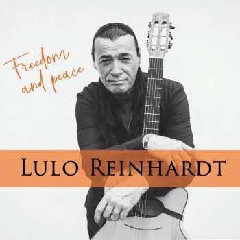 Album Lulo Reinhardt: Freedom And Peace