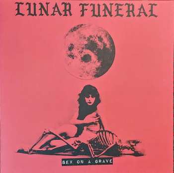 LP Lunar Funeral: Sex On A Grave LTD