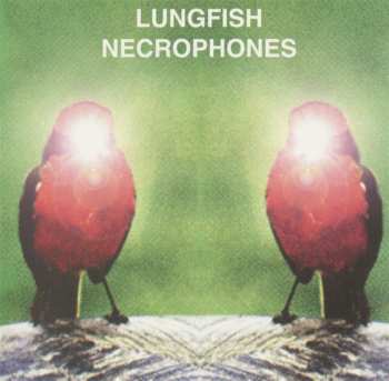 LP Lungfish: Necrophones CLR