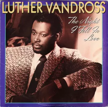 Luther Vandross: The Night I Fell In Love