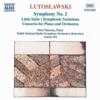 Album Antoni Wit: Symphony No. 2 (Little Suite • Symphonic Variations / Concerto For Piano And Orchestra)