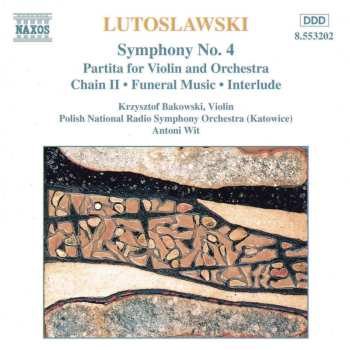 CD Antoni Wit: Symphony No. 4 / Partita For Violin And Orchestra / Chain II • Funeral Music • Interlude