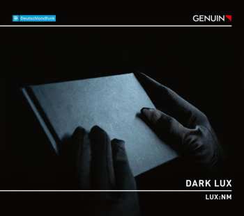 Album Ensemble LUX:NM: Dark Lux