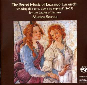 Album Luzzasco Luzzaschi: The Secret Music Of Luzzasco Luzzaschi