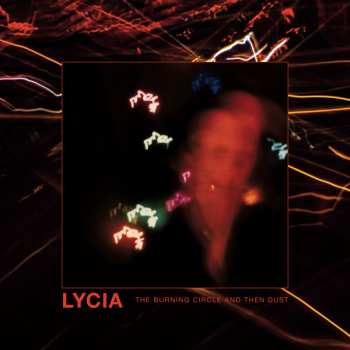 2CD Lycia: Burning Circle And Then Dust