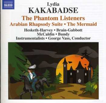 Album Lydia Kakabadse: The Phantom Listeners / Arabian Rhapsody Suite / The Mermaid 