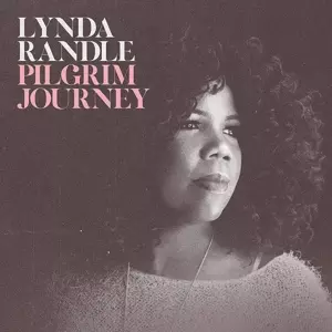 Lynda Randle: Pilgrim Journey