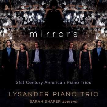 Album Lysander Piano Trio: Mirrors: 21st Century American Piano Trios