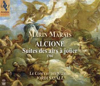 SACD Jordi Savall: Alcione · Suite Des Airs À Joüer (1706)