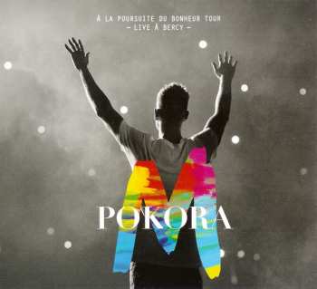 Album M. Pokora: À La Poursuite Du Bonheur Tour - Live À Bercy