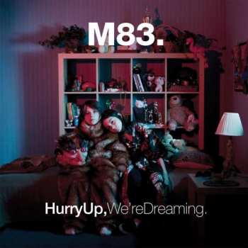 2CD M83: Hurry Up, We're Dreaming.