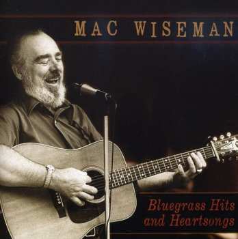 Album Mac Wiseman: Bluegrass Hits and Heartsongs