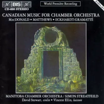 Manitoba Chamber Orchestra: Canadian Music For Chamber Orchestra