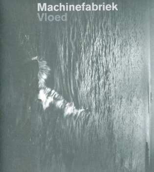 Album Machinefabriek: Vloed