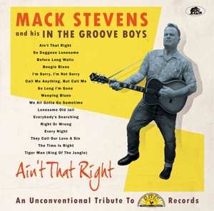 LP Mack Stevens & His In The Groove Boys: Ain't That Right (An Unconventional Tribute To Sun Records)