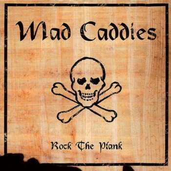 LP Mad Caddies: Rock The Plank