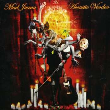 Album Mad Juana: Acoustic Voodoo