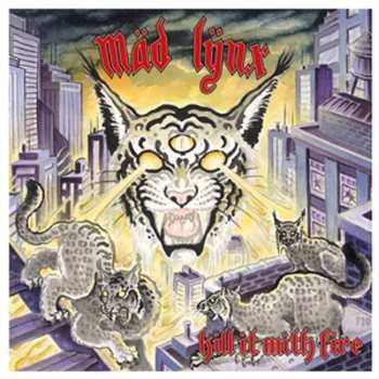 Album Mäd Lÿnx: Kill It With Fire