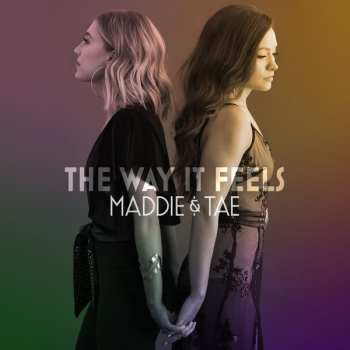 Album Maddie & Tae: The Way It Feels