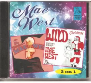 Wild Christmas / The Fabulous Mae West