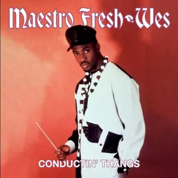 Maestro Fresh Wes: 7-conductin' Thangs
