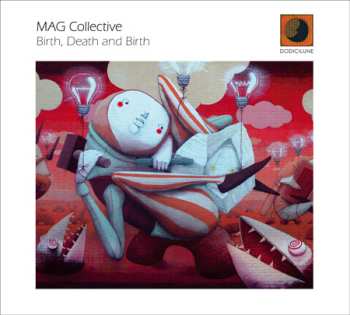 Album Mag Collective: Birth, Death And Birth