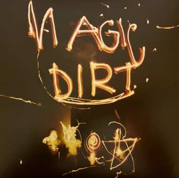 LP Magic Dirt: Friends In Danger