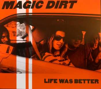 CD Magic Dirt: Life Was Better