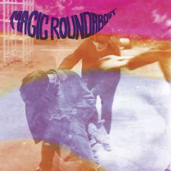 SP Magic Roundabout: Sneaky Feelin